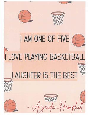 A poster showing images of basketballs and hoops with text of a haiku poem: I am one of five,  I love playing basketball, lau